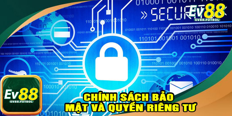 Chính sách bảo mật và quyền riêng tư